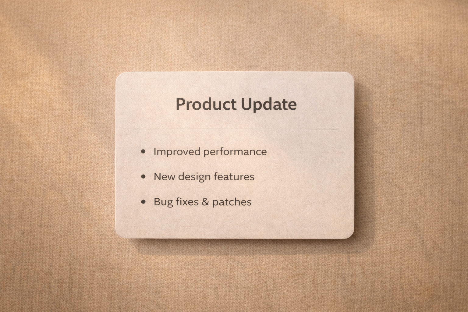 Minimal product update card with three short lines, clean typography, warm neutral background